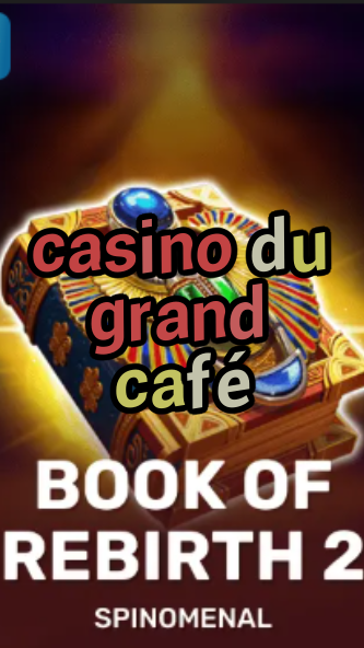 casino du grand café-trdjkmsxjksdss.com